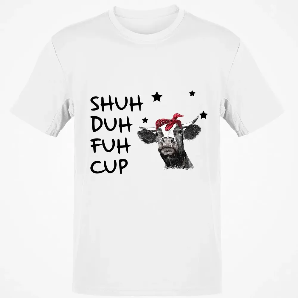 Shuh Duh Fuh Cup Classic Unisex T-Shirt - 13
