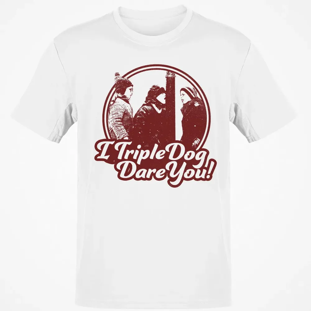 I Triple Dog Dare You Classic Unisex T-Shirt - 13