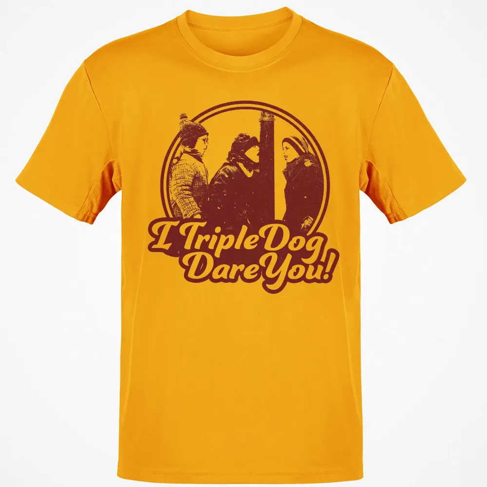 I Triple Dog Dare You Classic Unisex T-Shirt - 5