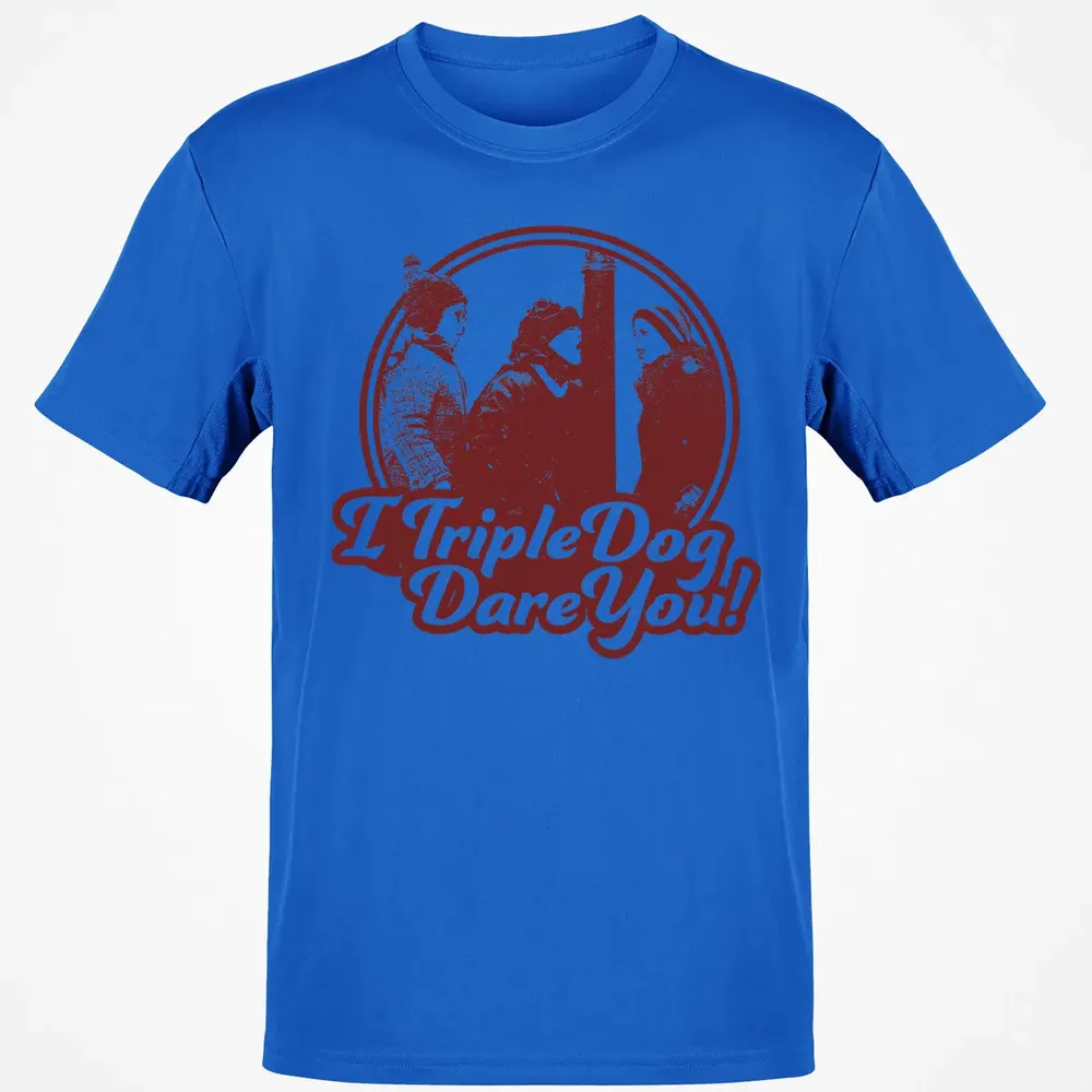I Triple Dog Dare You Classic Unisex T-Shirt - 12
