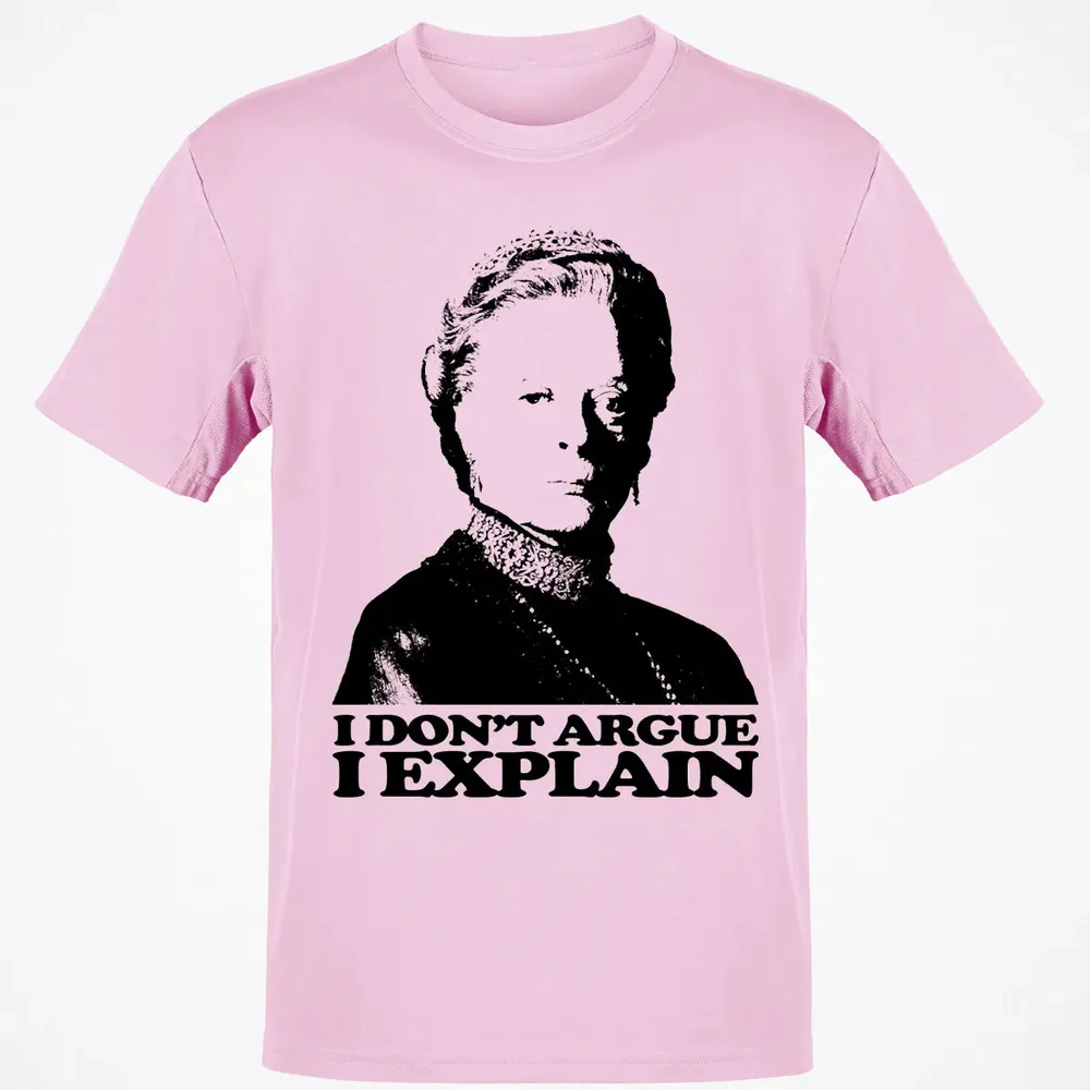 I Dont Argue I Explain Classic Unisex T-Shirt - 6
