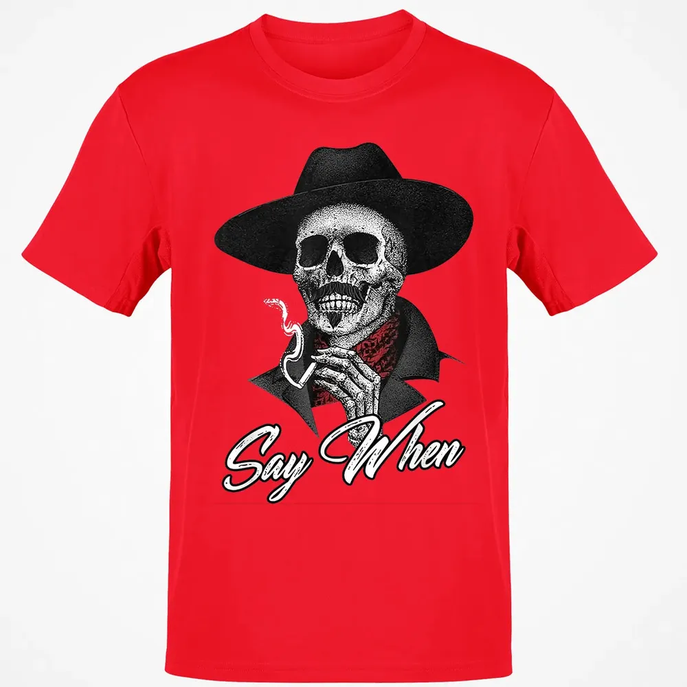 Say When Classic Unisex T-Shirt - 11
