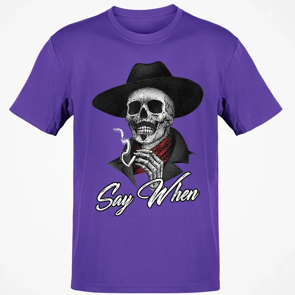 Say When Classic Unisex T-Shirt - 10
