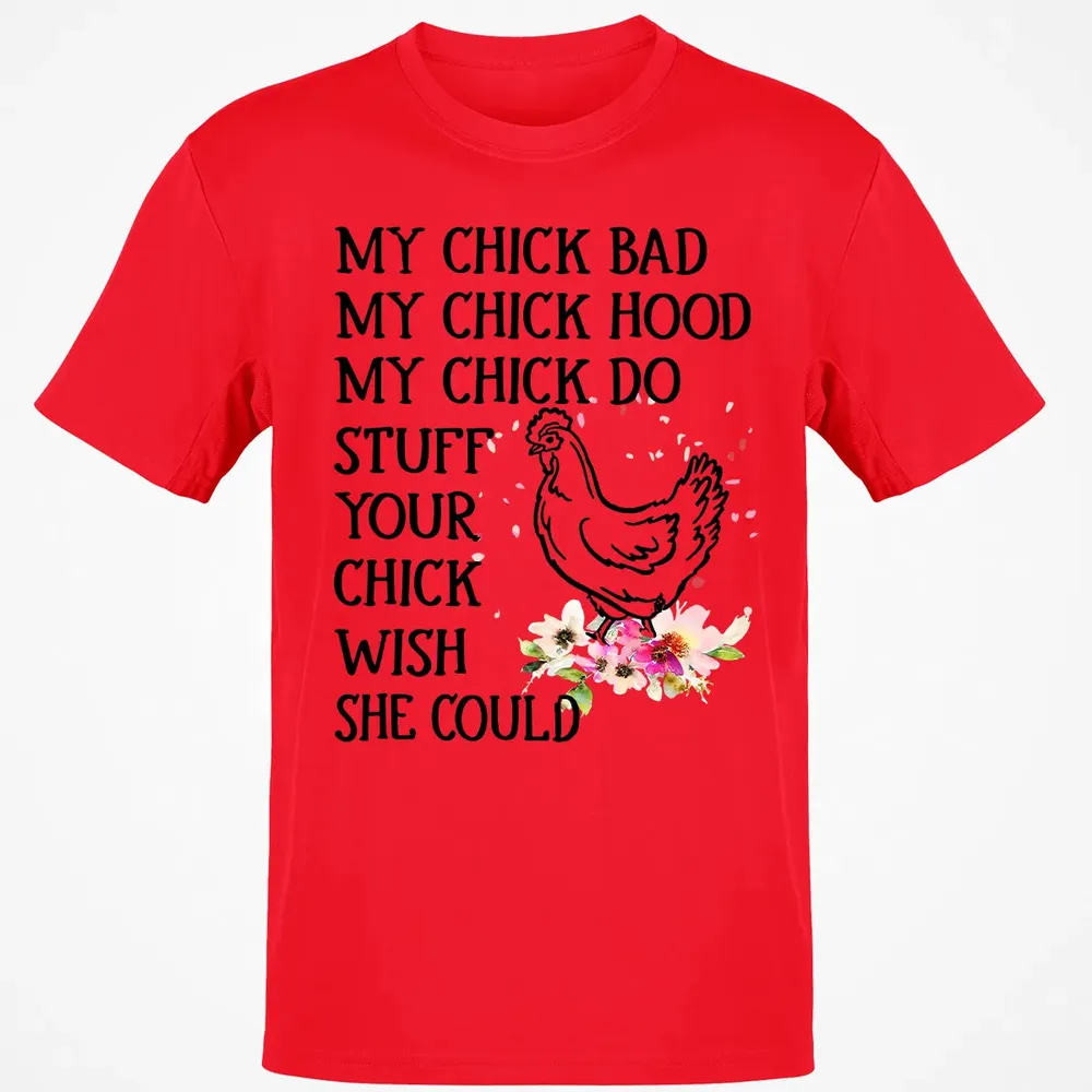 My Chick Classic Unisex T-Shirt - 11