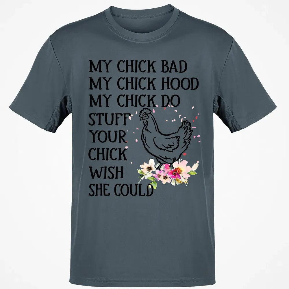 My Chick Classic Unisex T-Shirt - 4