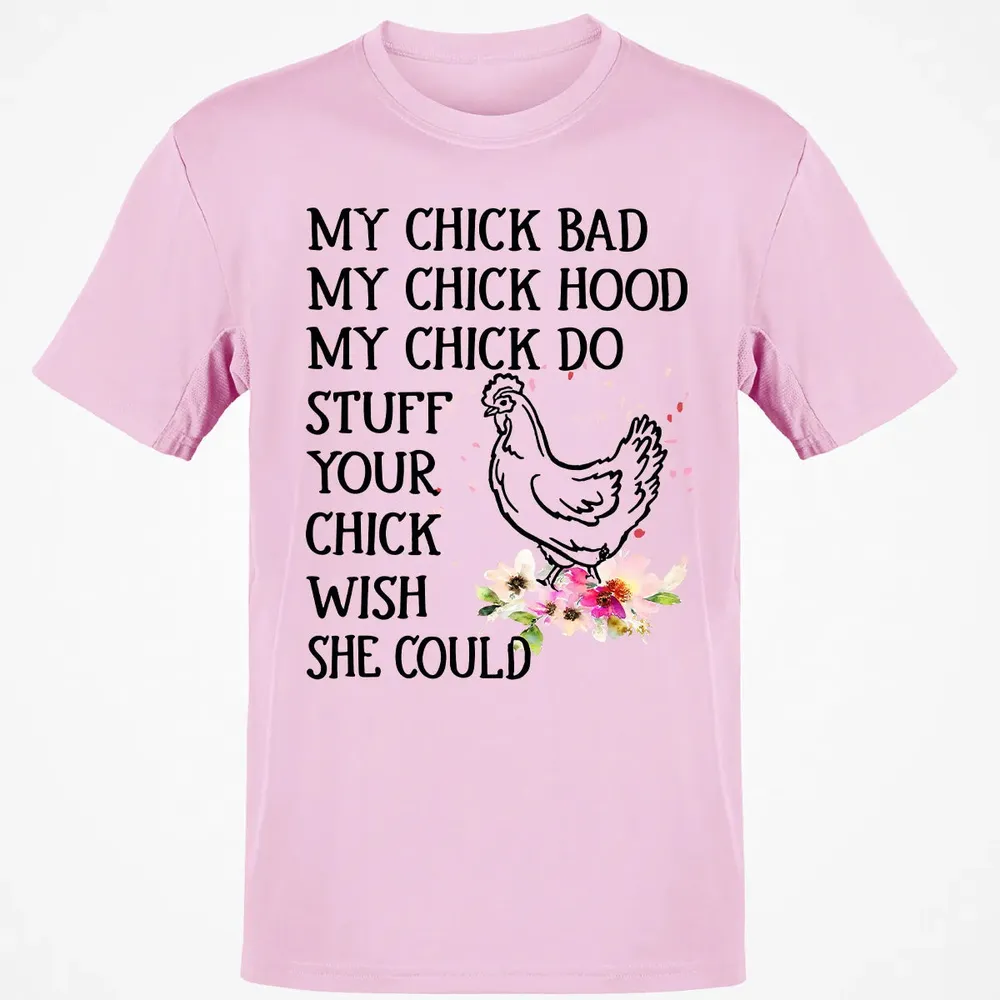 My Chick Classic Unisex T-Shirt - 6