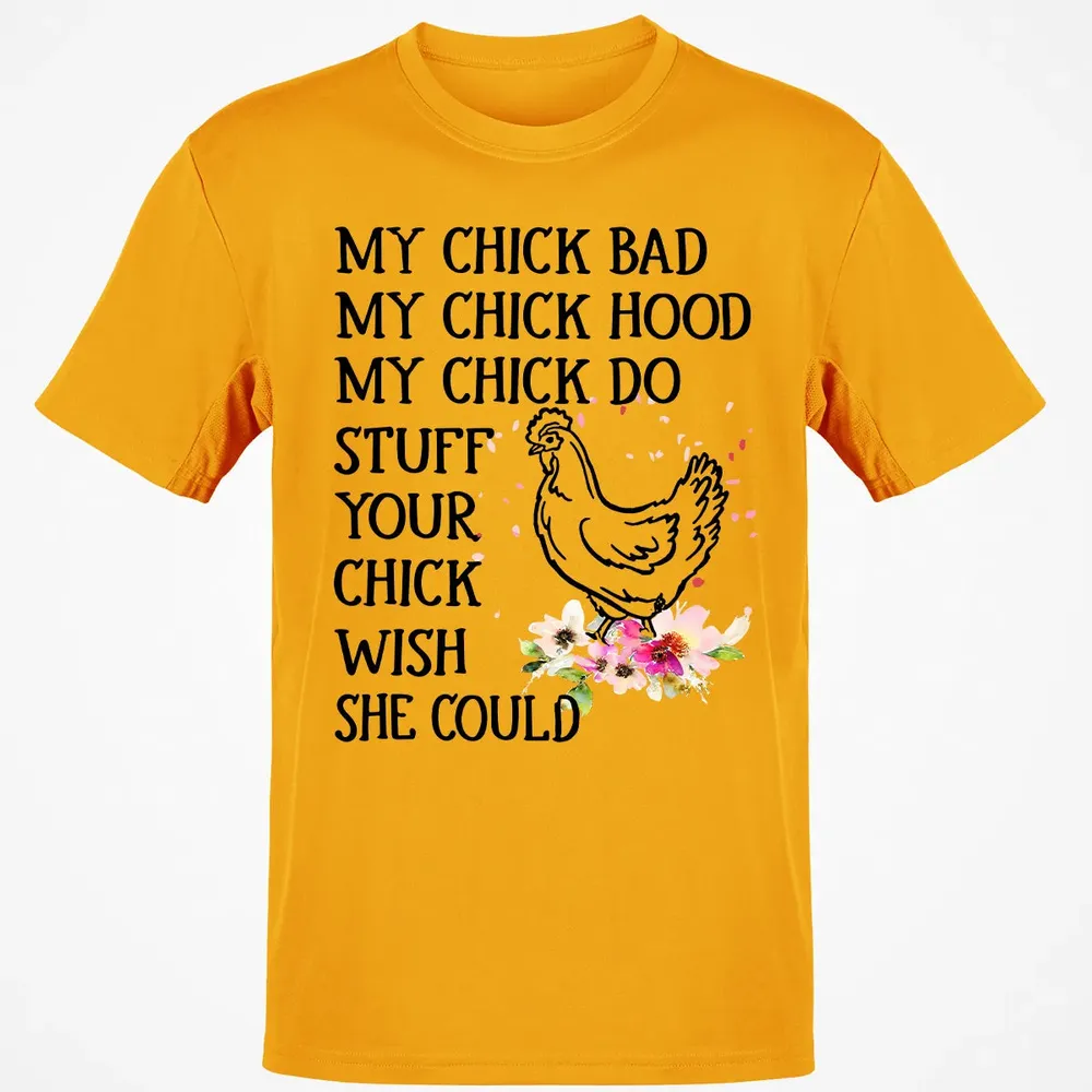 My Chick Classic Unisex T-Shirt - 5