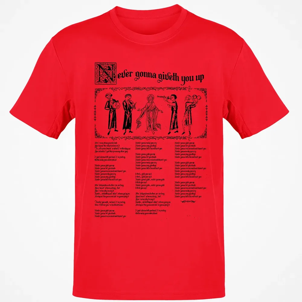Never Gonna Giveth You Up Classic Unisex T-Shirt - 11