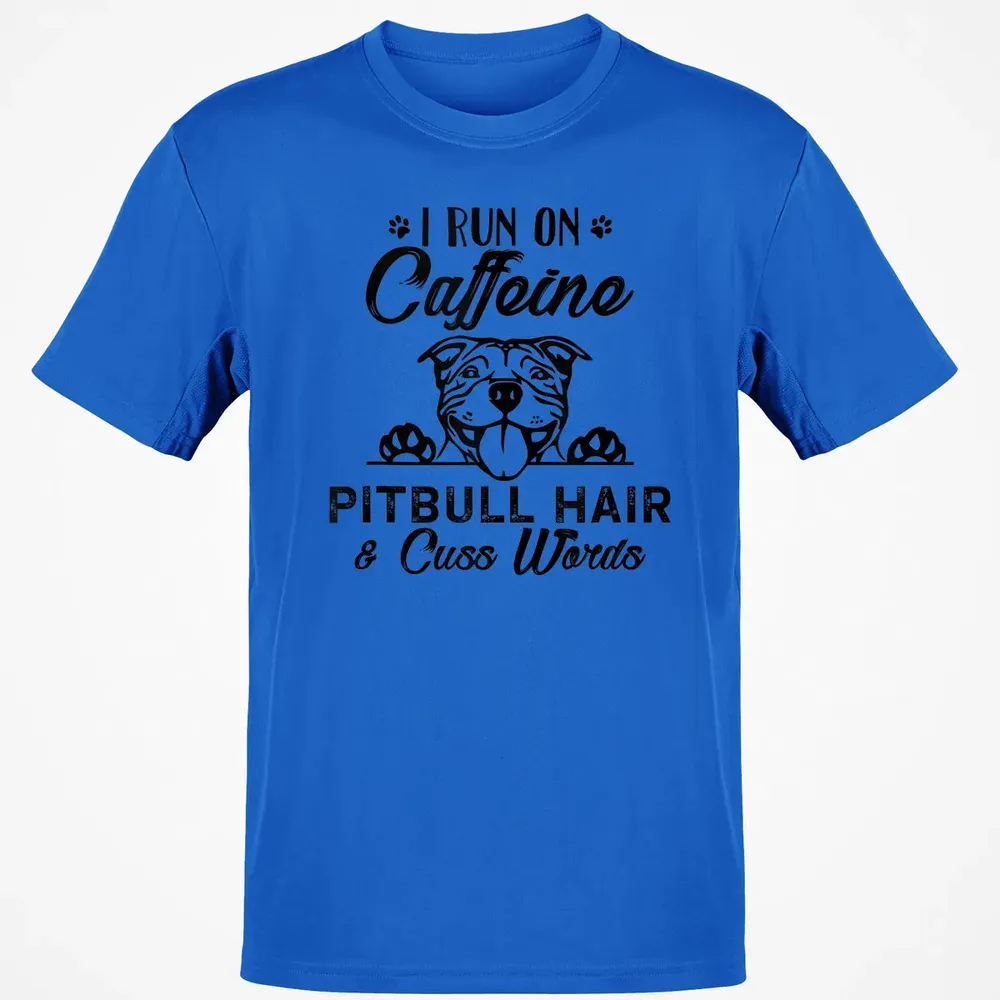 I Run On Caffeine Pitbull Hair And Cuss Words Classic Unisex T-Shirt - 12