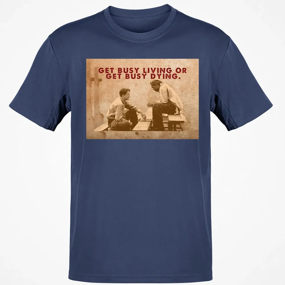 Get busy living or get busy dying Classic Unisex T-Shirt - 8