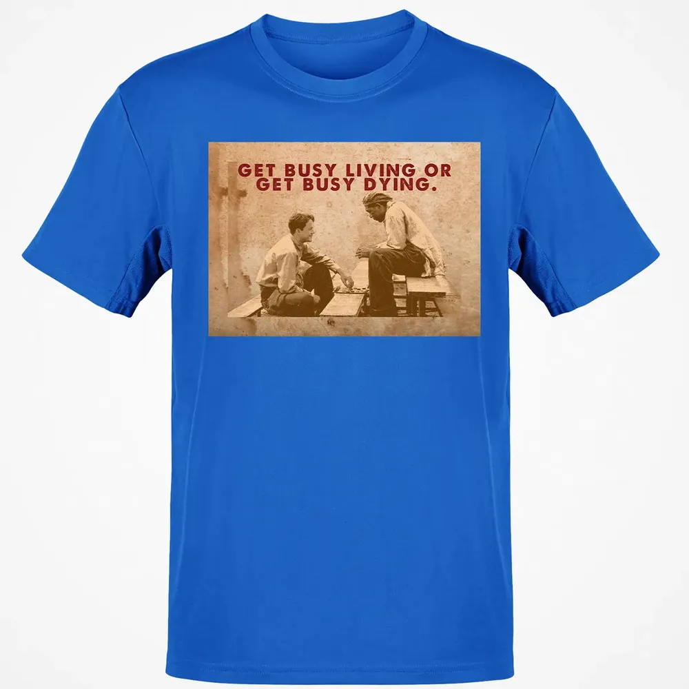 Get busy living or get busy dying Classic Unisex T-Shirt - 12