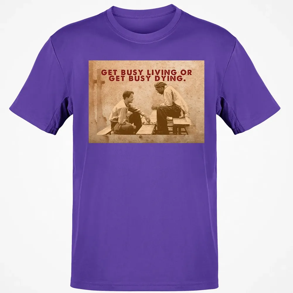 Get busy living or get busy dying Classic Unisex T-Shirt - 10