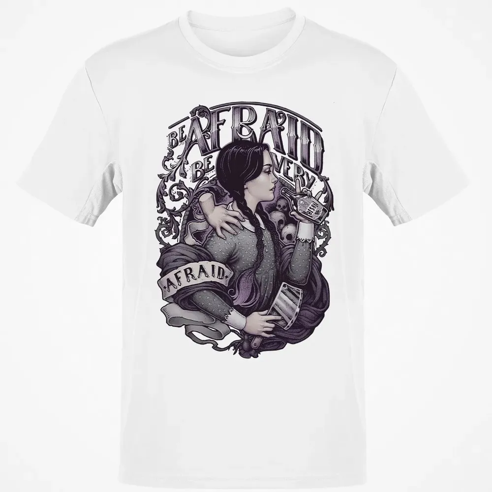 Be Afraid Classic Unisex T-Shirt - 13