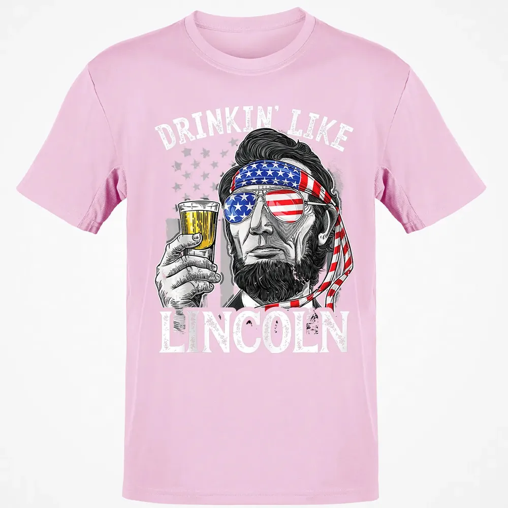 Drinking Like Lincoln 4th of July Men Abraham Merica Flag Classic Unisex T-Shirt - 6