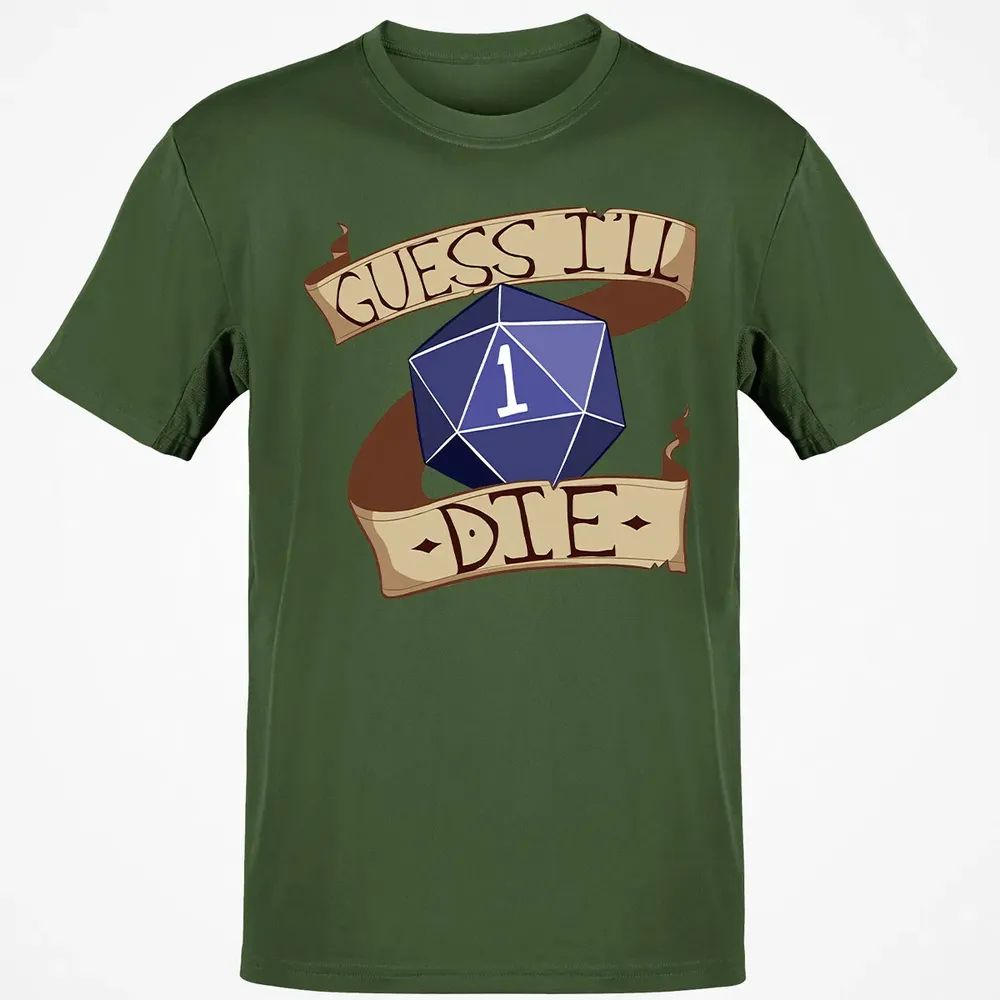 Guess I ll Die Classic Unisex T-Shirt - 7