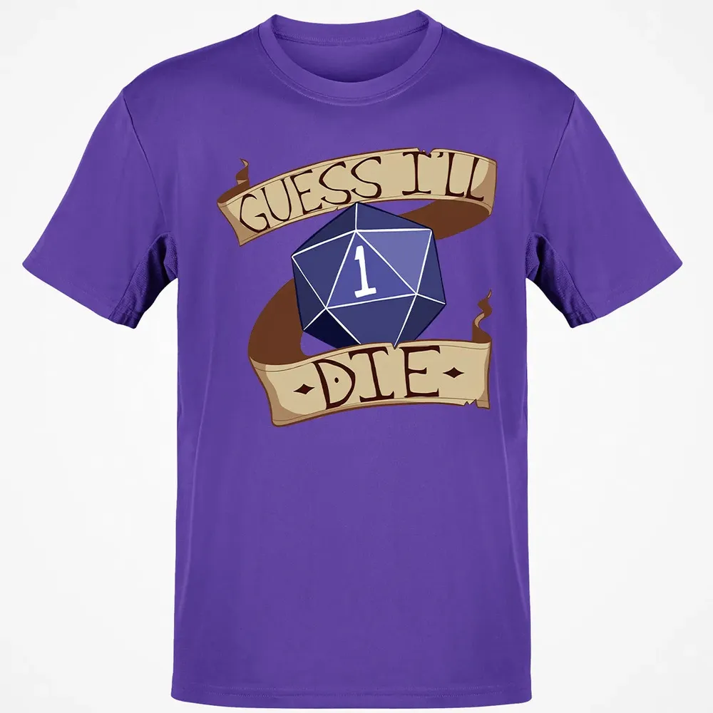 Guess I ll Die Classic Unisex T-Shirt - 10