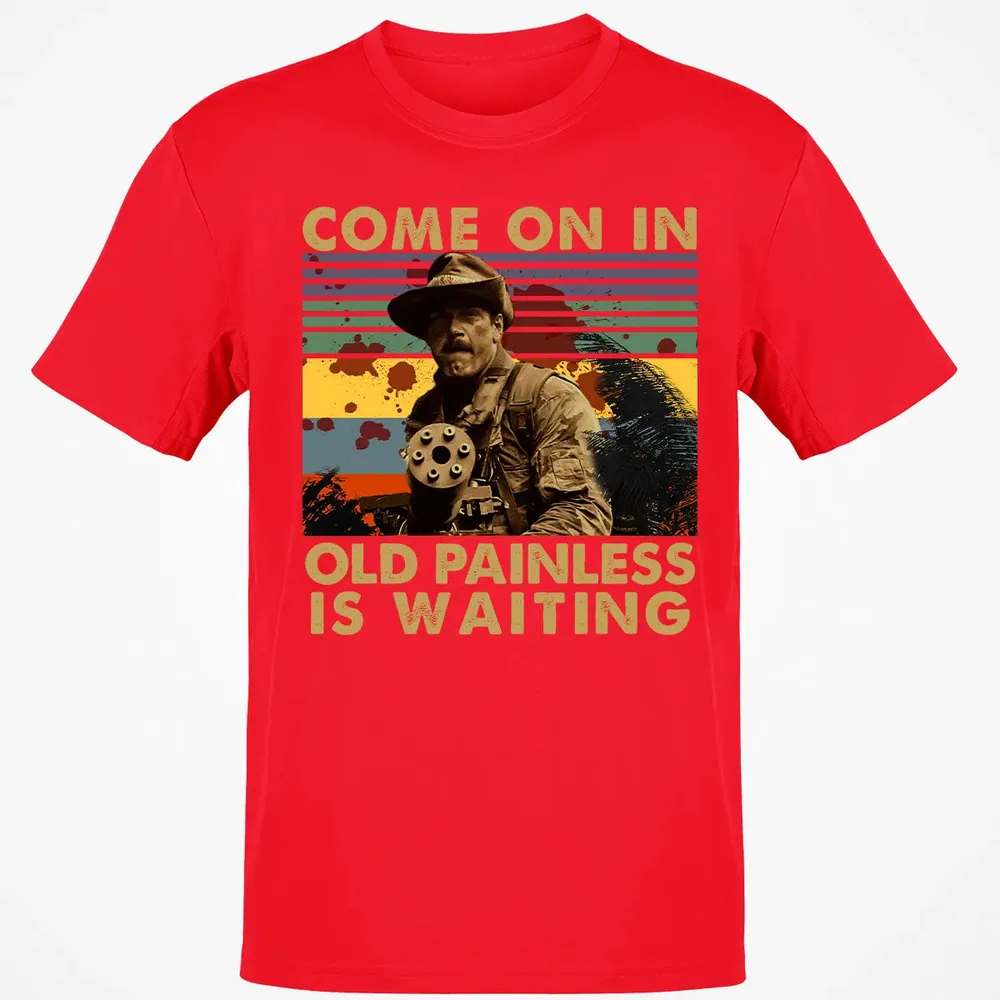 Old Painless Is Waiting Classic Unisex T-Shirt - 11