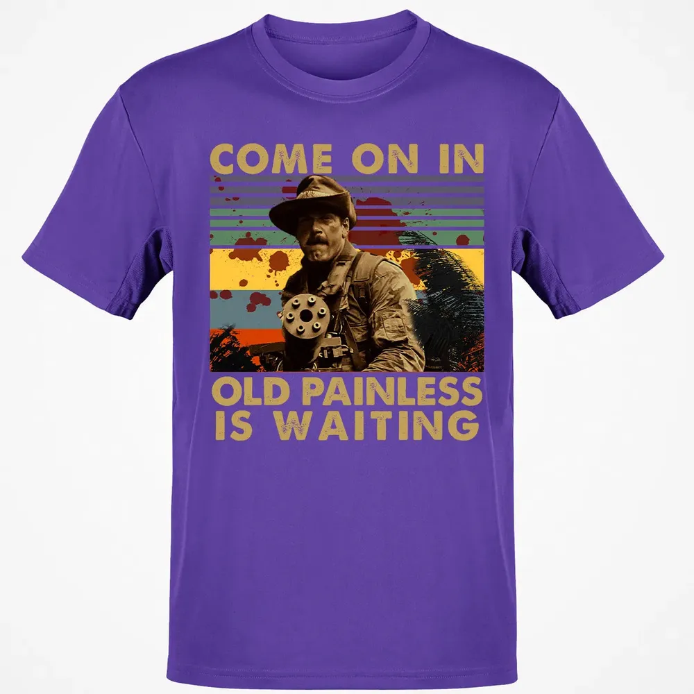 Old Painless Is Waiting Classic Unisex T-Shirt - 10
