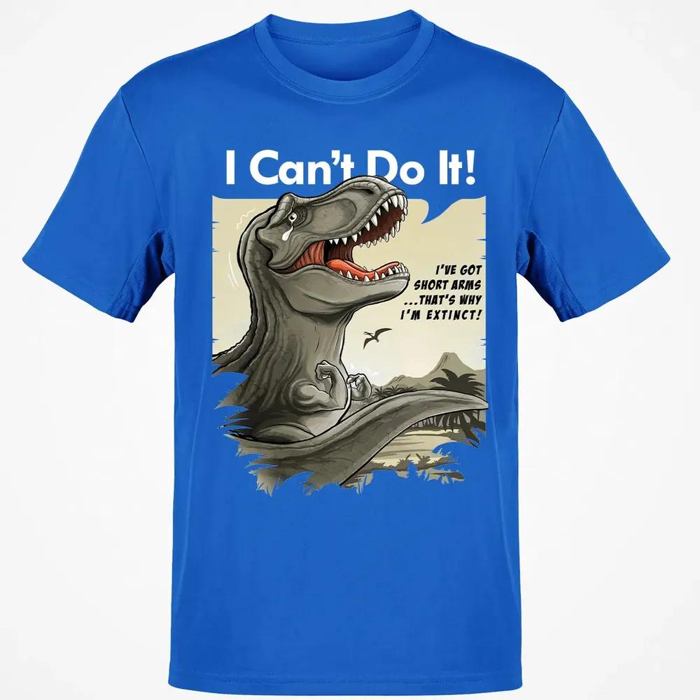I Can't Do It Classic Unisex T-Shirt - 12