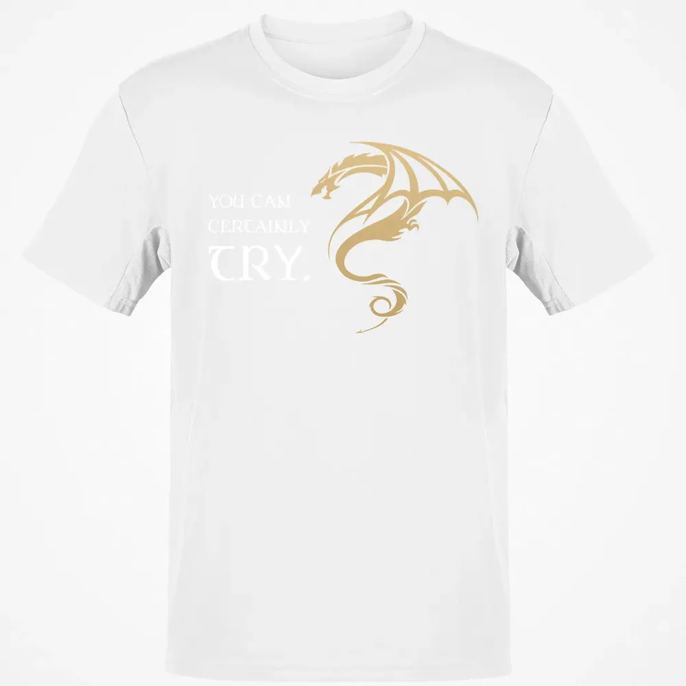 You Can Certainly Try Classic Unisex T-Shirt - 13