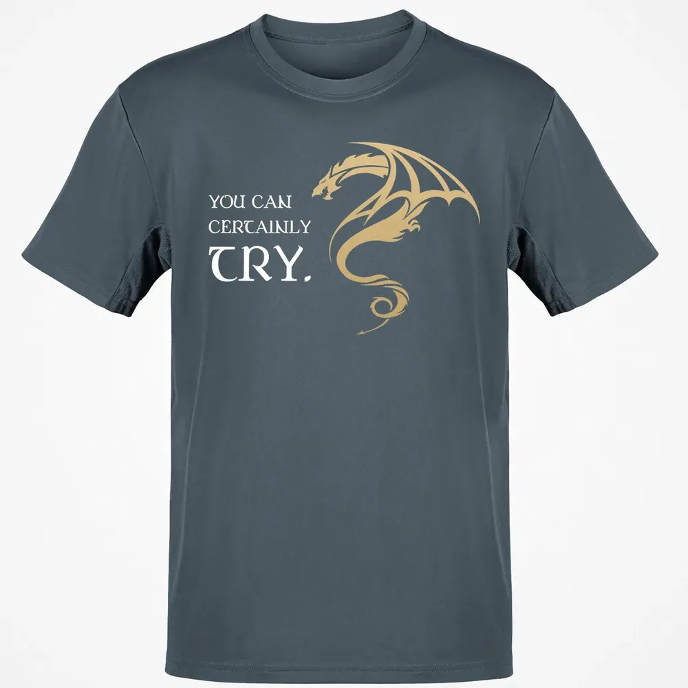 You Can Certainly Try Classic Unisex T-Shirt - 4