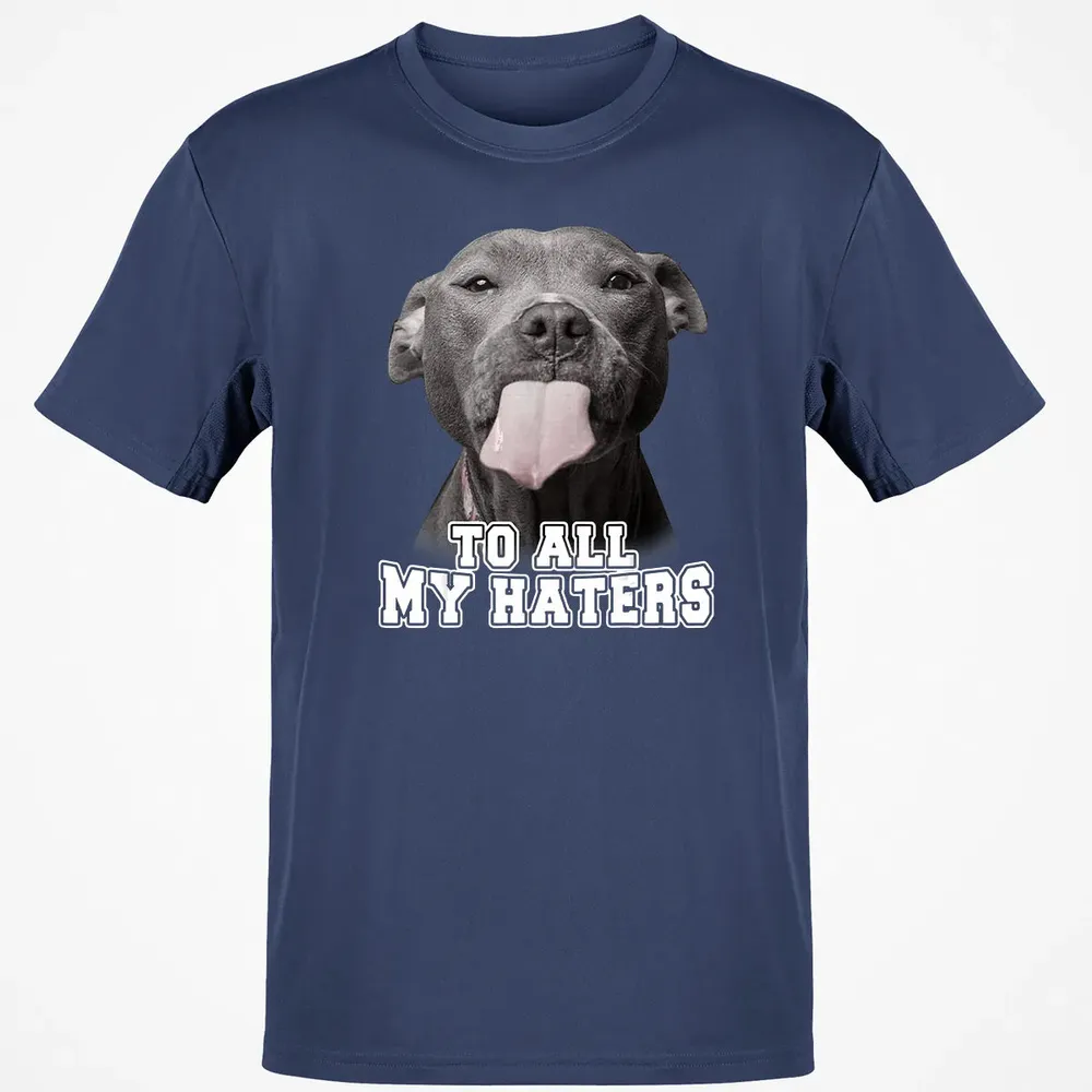 Funny Pitbull To All My Haters  Pitbull Dog Lover Gift Classic Unisex T-Shirt - 8