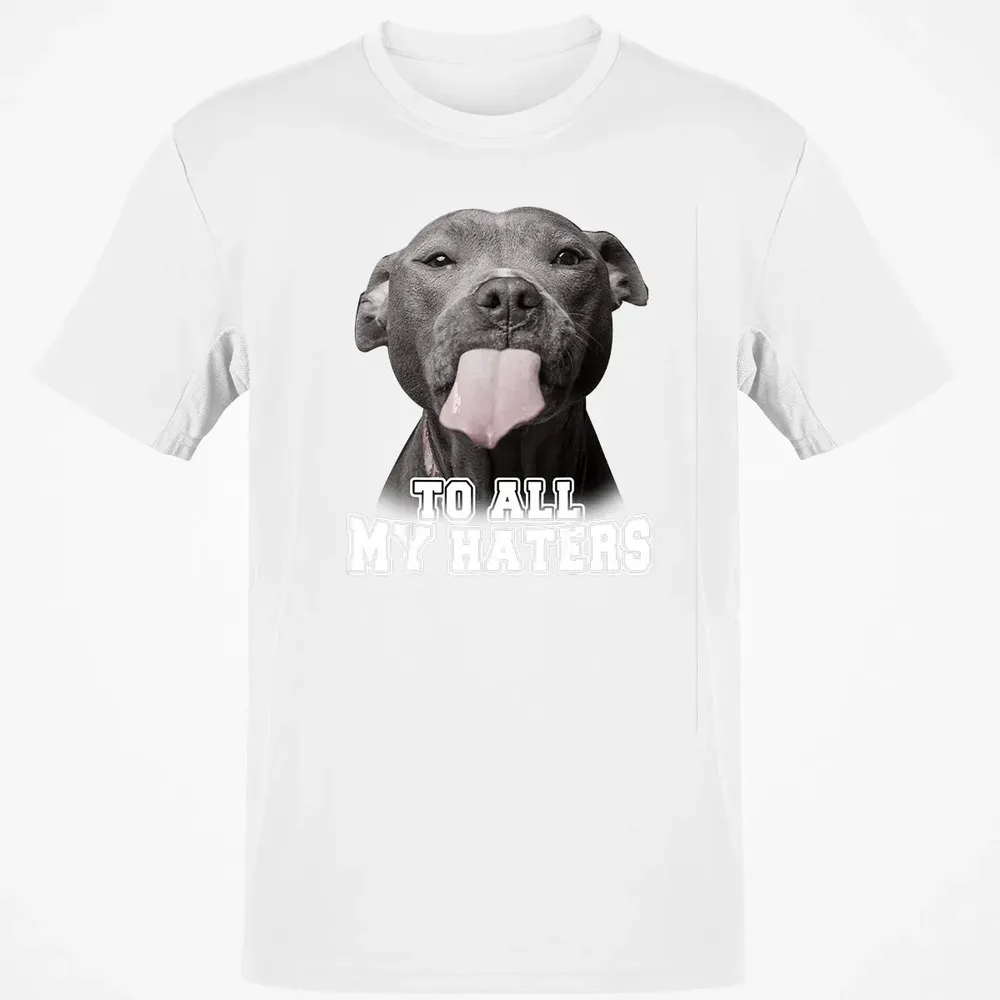 Funny Pitbull To All My Haters  Pitbull Dog Lover Gift Classic Unisex T-Shirt - 13