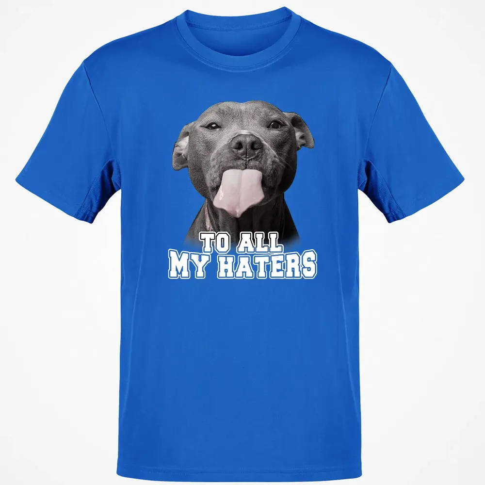 Funny Pitbull To All My Haters  Pitbull Dog Lover Gift Classic Unisex T-Shirt - 12