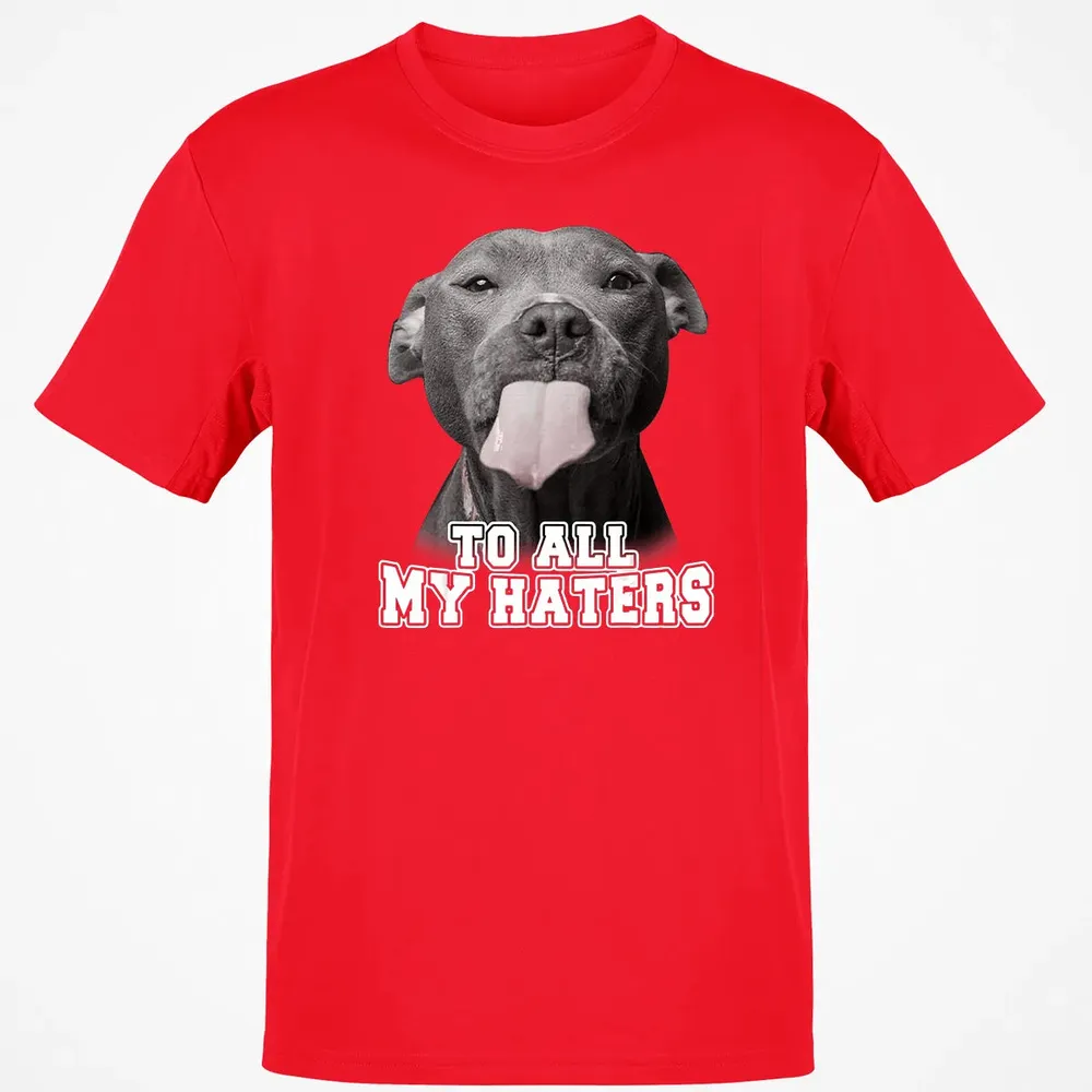 Funny Pitbull To All My Haters  Pitbull Dog Lover Gift Classic Unisex T-Shirt - 11