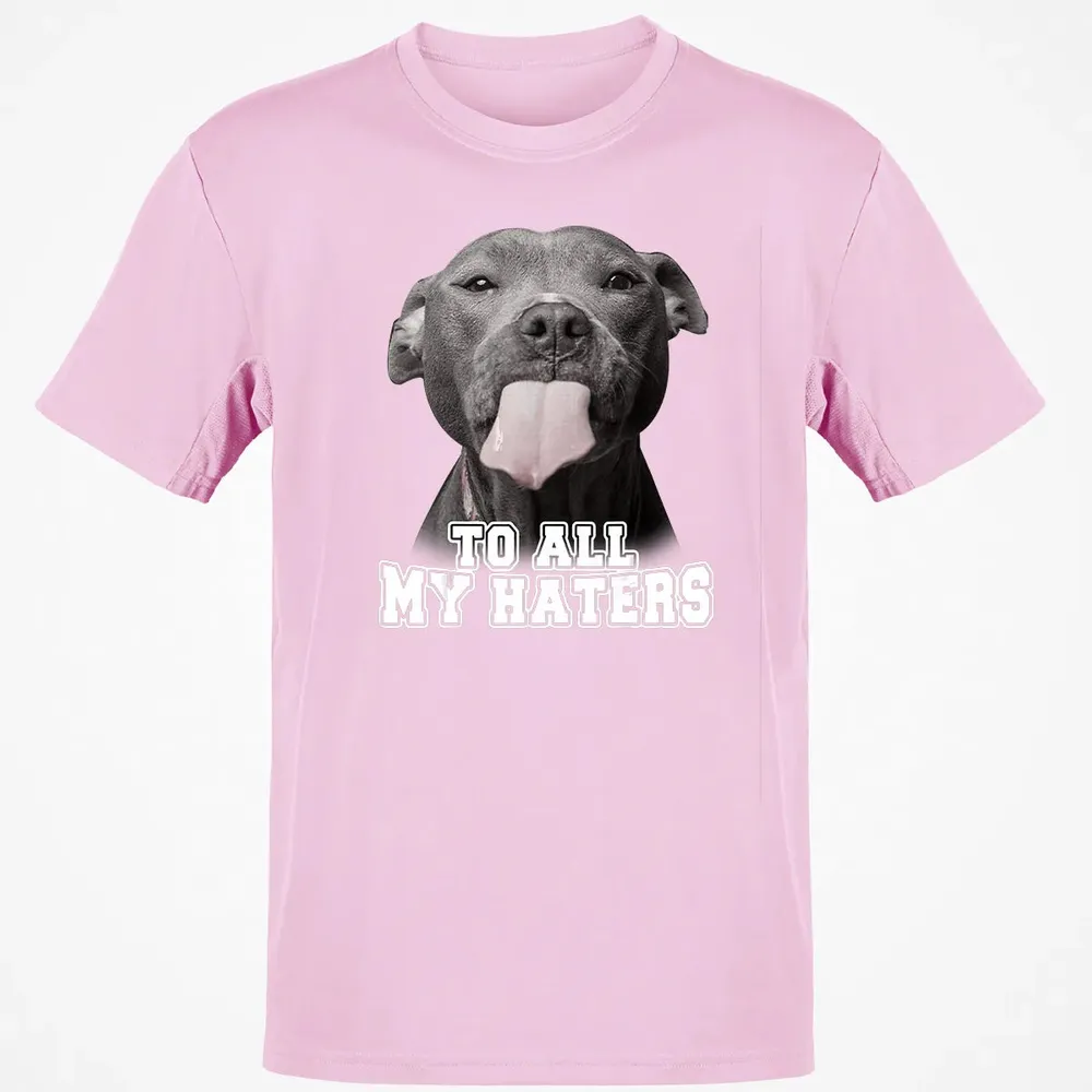Funny Pitbull To All My Haters  Pitbull Dog Lover Gift Classic Unisex T-Shirt - 6