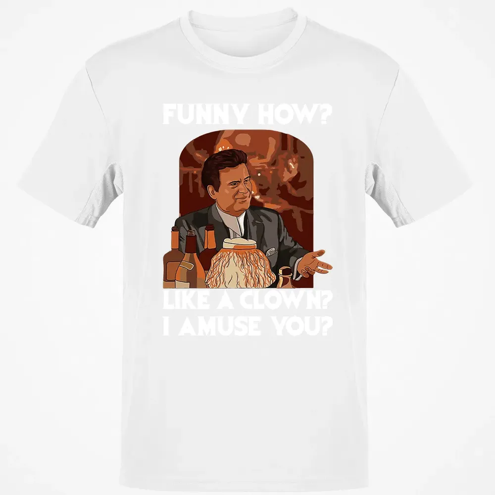 Funny how? Classic Unisex T-Shirt - 13