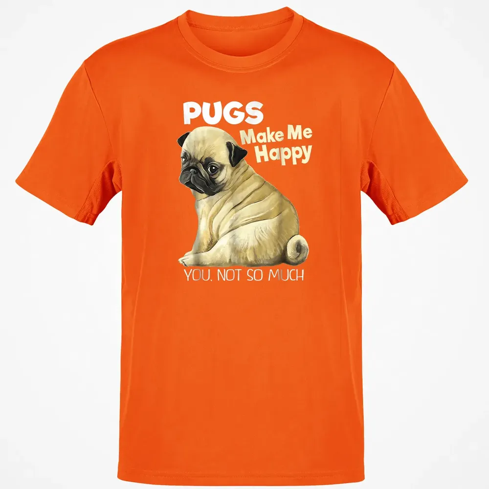 Pug    Funny  Pugs Make Me Happy You Not So Much Classic Unisex T-Shirt - 9