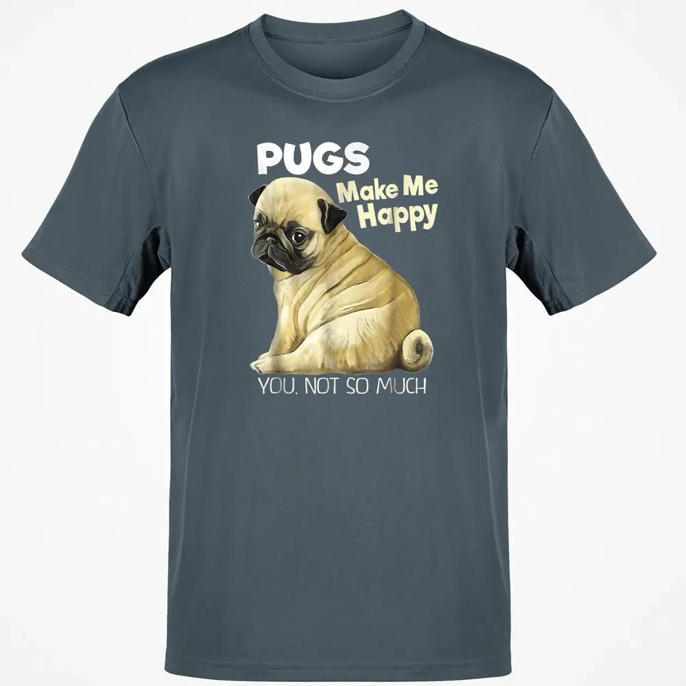 Pug    Funny  Pugs Make Me Happy You Not So Much Classic Unisex T-Shirt - 4