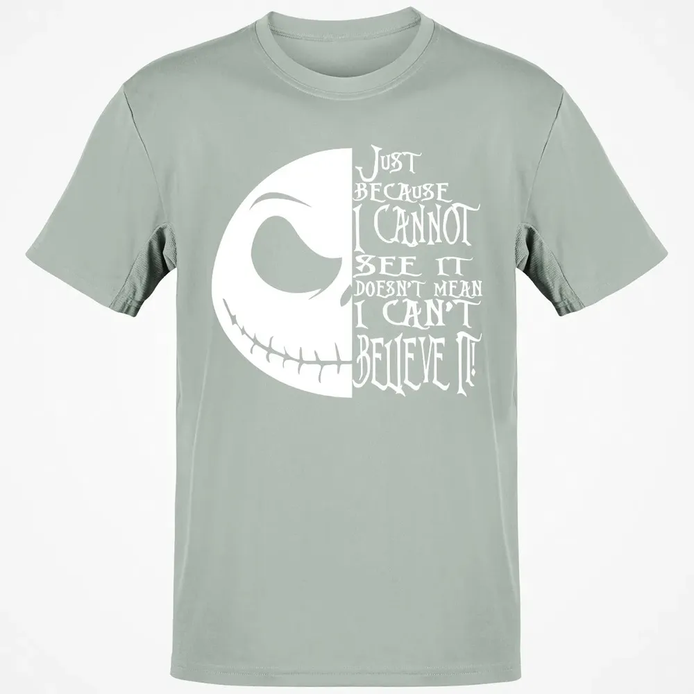 Just Because I Cannot See It Classic Unisex T-Shirt - 3