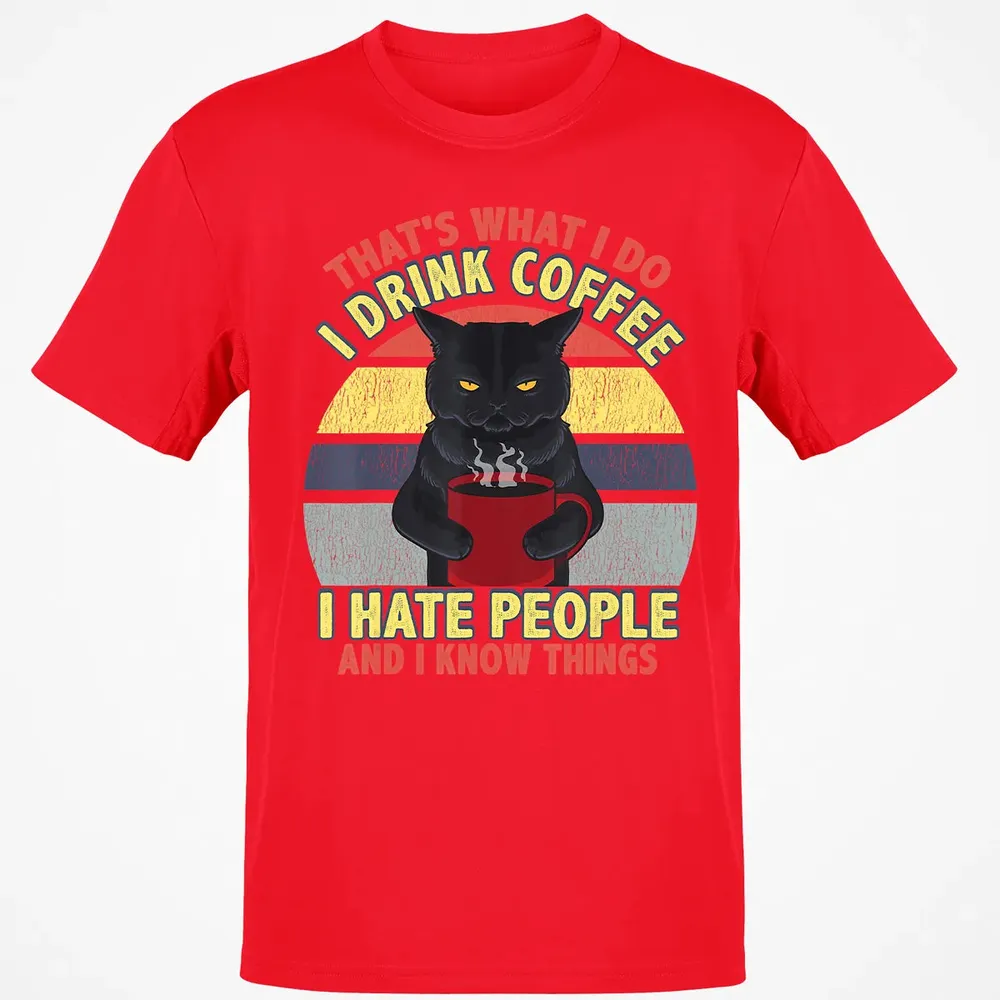 That's What I Do I Drink Coffee I Hate People Funny Cat Gift Classic Unisex T-Shirt - 11
