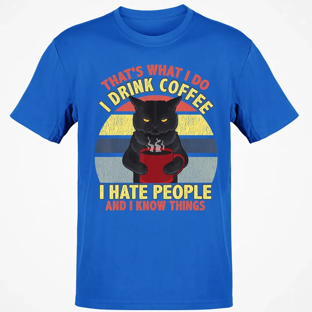 That's What I Do I Drink Coffee I Hate People Funny Cat Gift Classic Unisex T-Shirt - 12