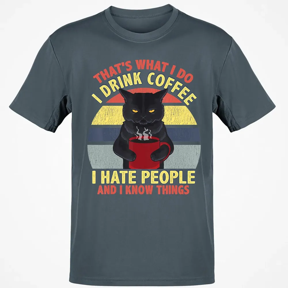 That's What I Do I Drink Coffee I Hate People Funny Cat Gift Classic Unisex T-Shirt - 4