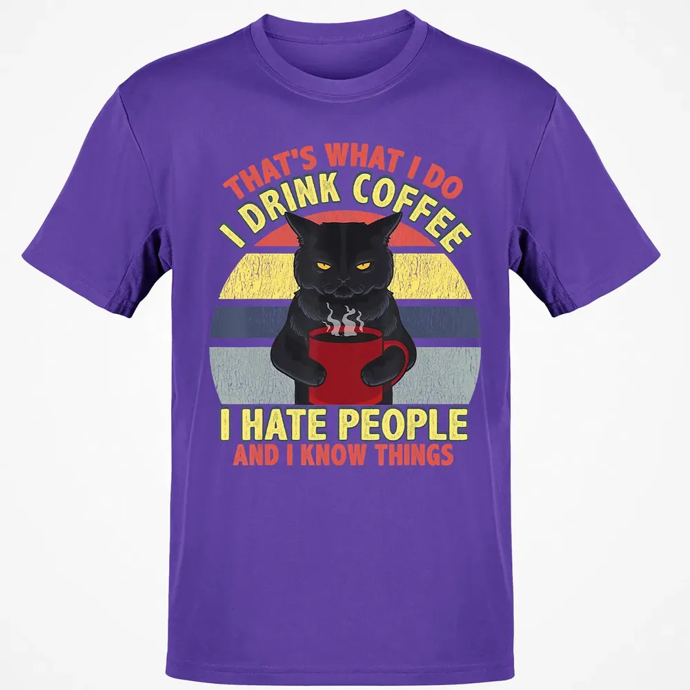That's What I Do I Drink Coffee I Hate People Funny Cat Gift Classic Unisex T-Shirt - 10