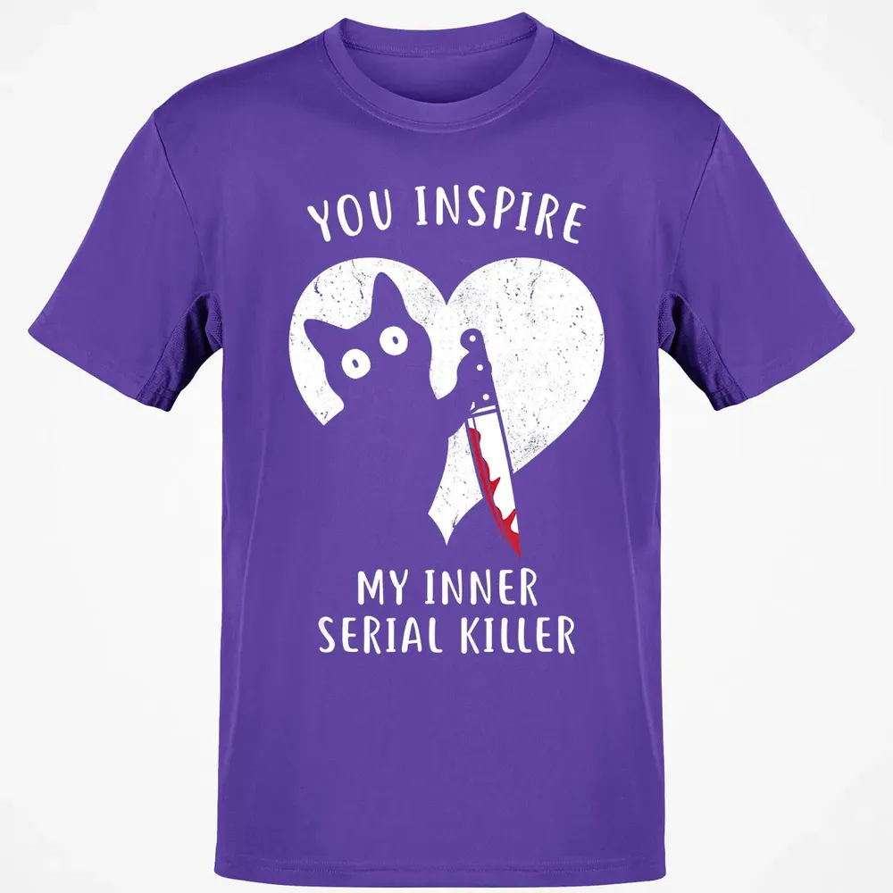 You Inspire My Inner Serial Killer Funny Cat Lover Classic Unisex T-Shirt - 10