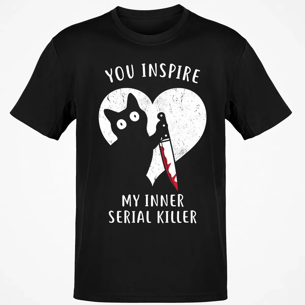 You Inspire My Inner Serial Killer Funny Cat Lover Classic Unisex T-Shirt - 2