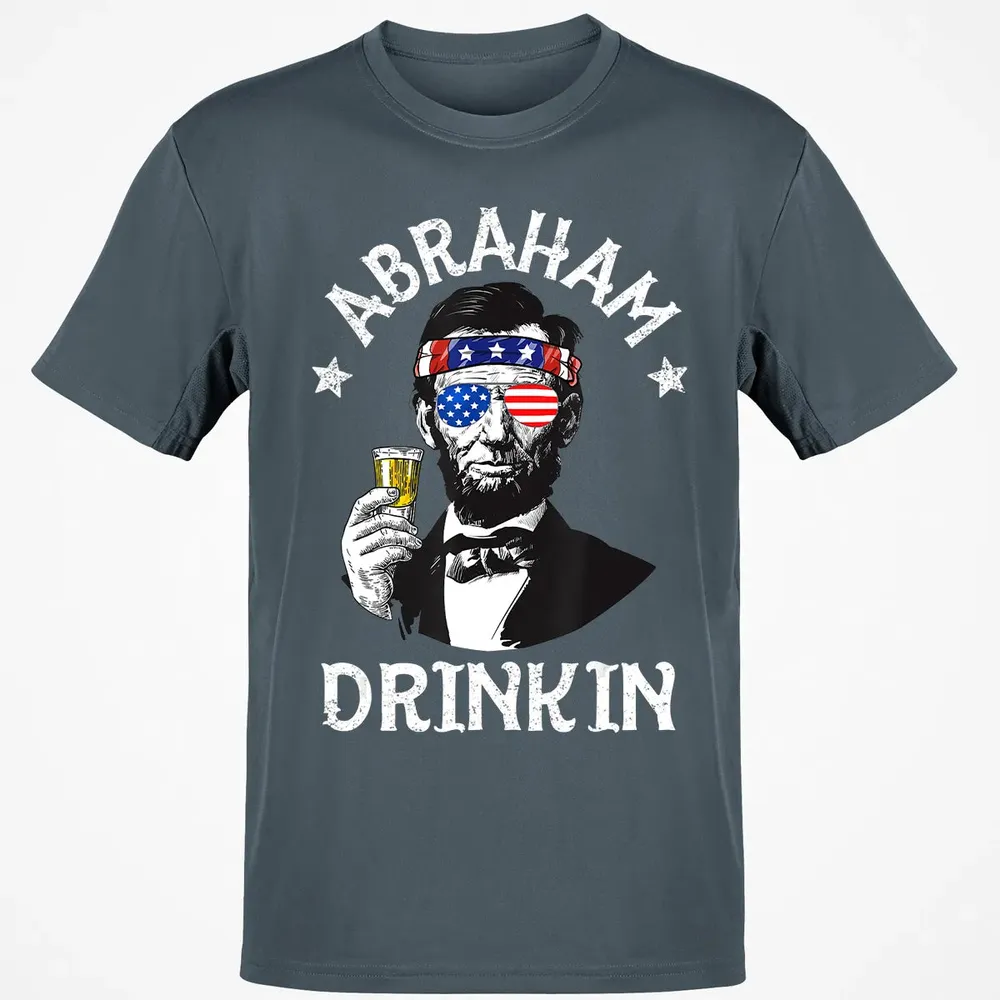 Abraham Drinkin 4th of July  Abe Lincoln Men Women Gift Classic Unisex T-Shirt - 4