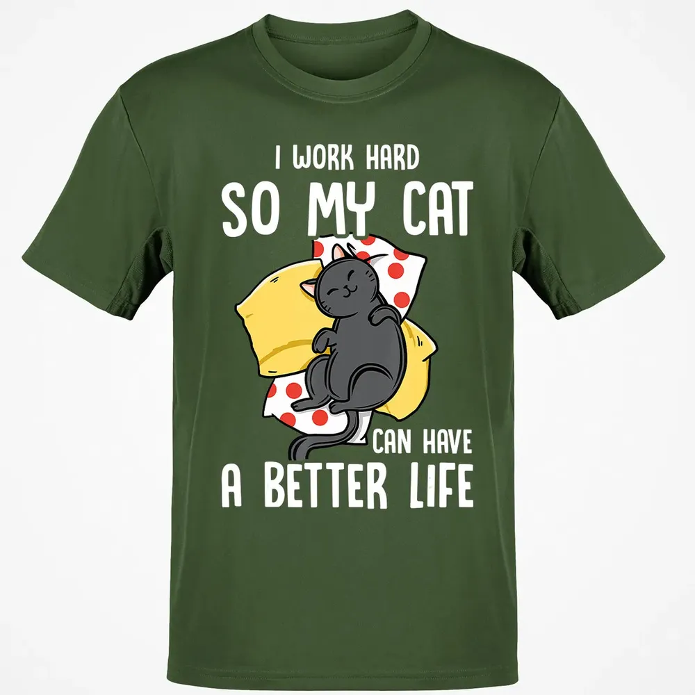I Work Hard So My Cat Can Have A Better Life   Cat Lover Classic Unisex T-Shirt - 7