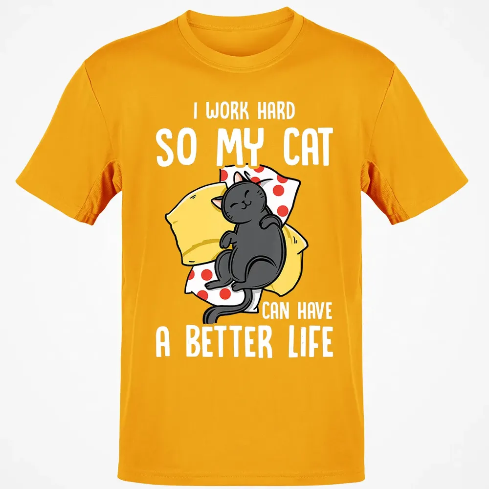 I Work Hard So My Cat Can Have A Better Life   Cat Lover Classic Unisex T-Shirt - 5