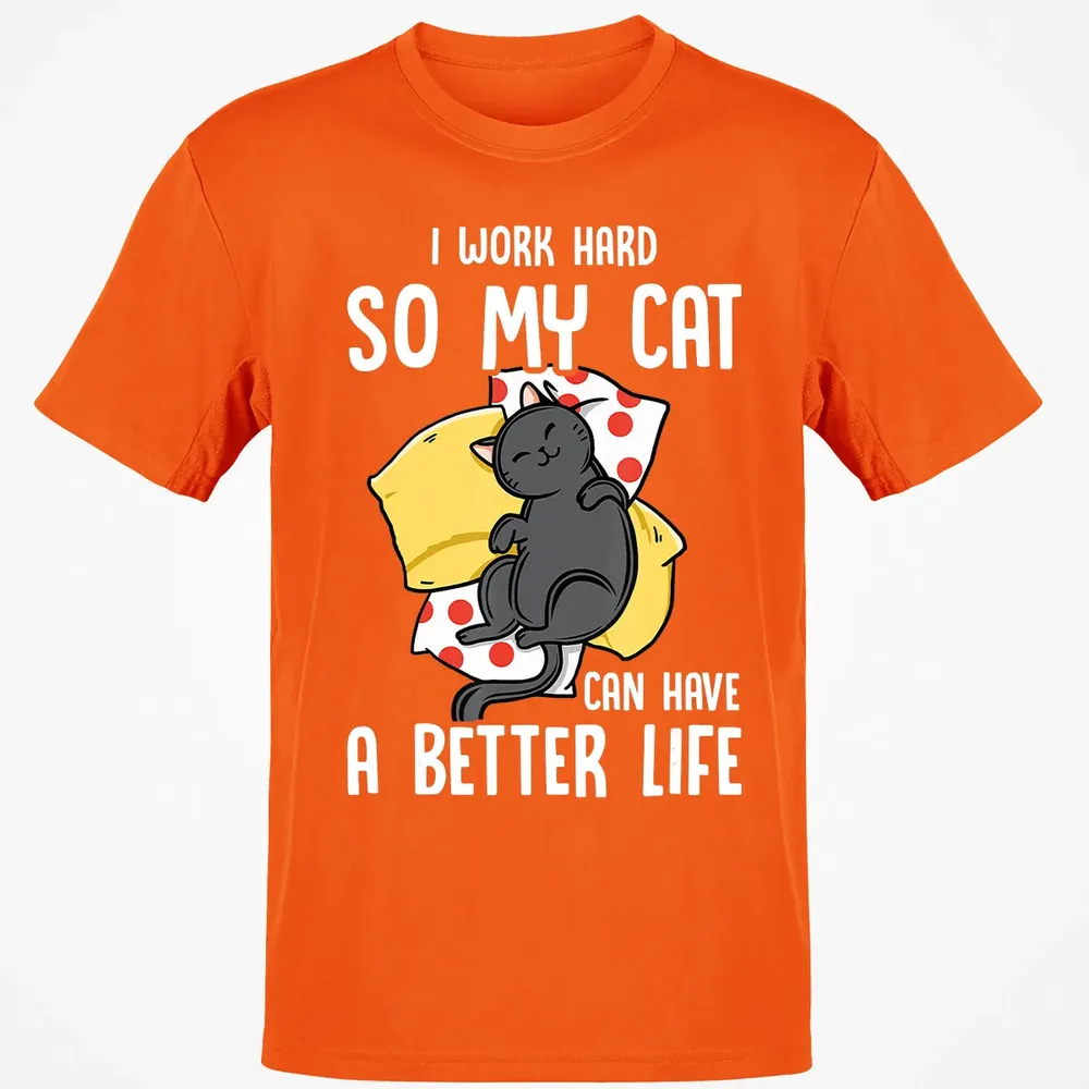I Work Hard So My Cat Can Have A Better Life   Cat Lover Classic Unisex T-Shirt - 9