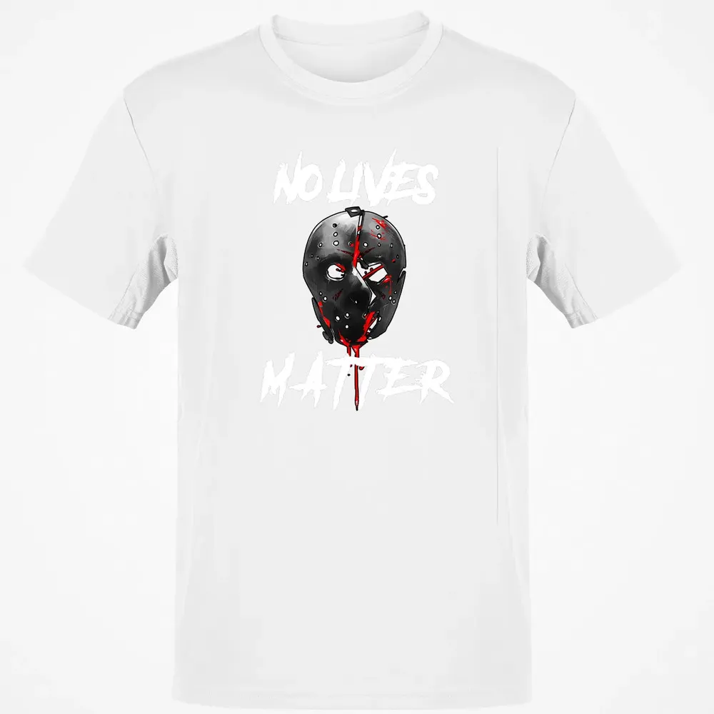 No Lives Matter Gory Horror Quote Classic Unisex T-Shirt - 13