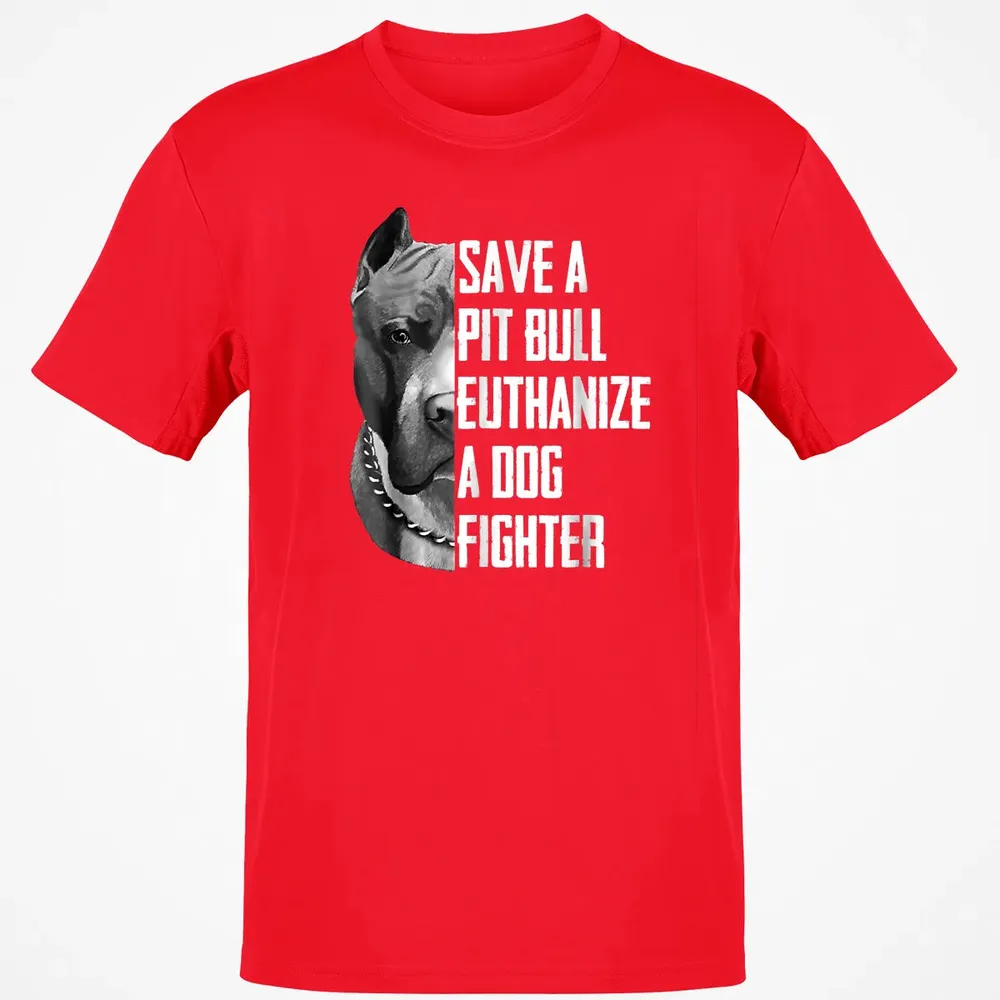 Save A Pitbull Euthanize A Dog Fighter  for Women Men Classic Unisex T-Shirt - 11