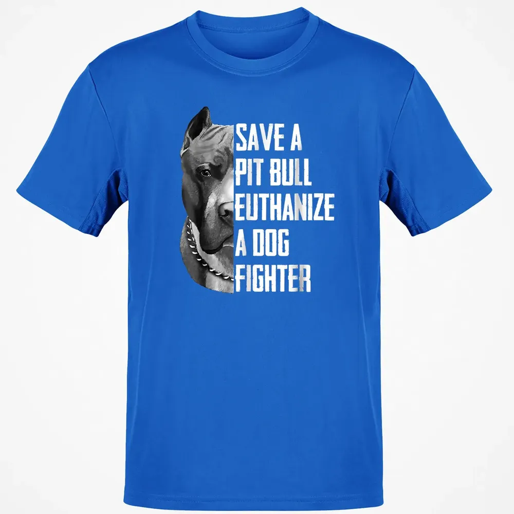 Save A Pitbull Euthanize A Dog Fighter  for Women Men Classic Unisex T-Shirt - 12