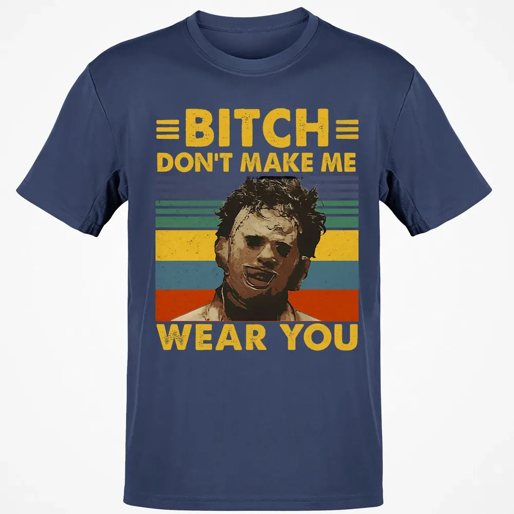 Don't Make Me Wear You Classic Unisex T-Shirt - 8