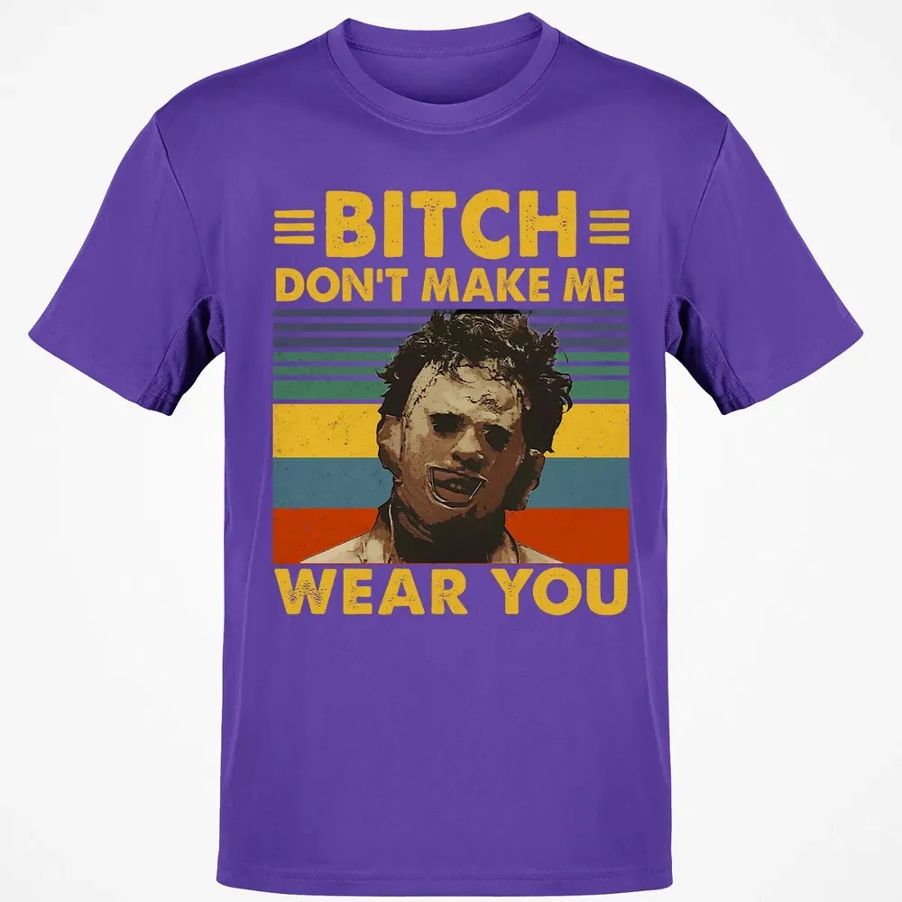 Don't Make Me Wear You Classic Unisex T-Shirt - 10