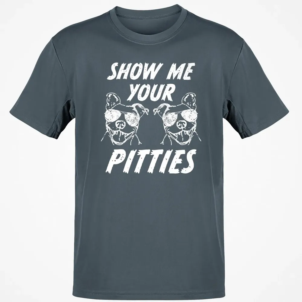 Show me your pitties  funny pitbull dog mens women Classic Unisex T-Shirt - 4